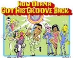 How Obama Got His Groove Back