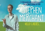 Stephen Merchant: Hello Ladies