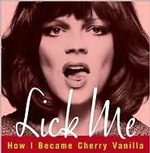 Lick Me: How I Became Cherry Vanilla