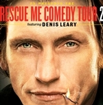 Rescue Me Comedy Tour 2 Featuring Denis Leary