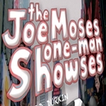 Whimsic Alley Presents The Joe Moses One-Man Showses