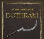Game of Thrones' Living Language Dothraki