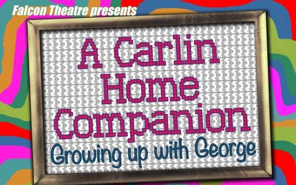 A Carlin Home Companion: Growing up with George