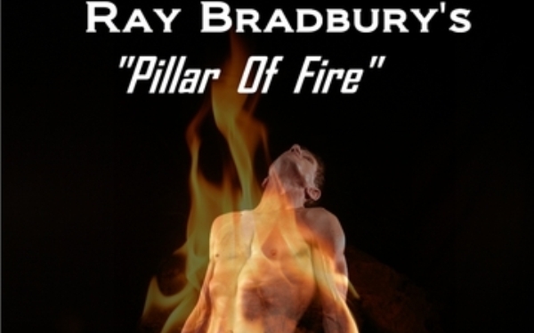 Ray Bradbury's Pillar Of Fire