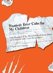 <i> Wanted: Bear Cubs for My Children–One Hundred of the Weirdest Posts Ever Seen on Craigslist</i>