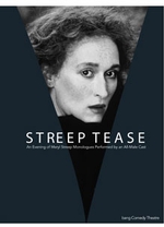 Streep Tease: An Evening of Meryl Streep Monologues