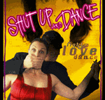 Shut Up and Dance!