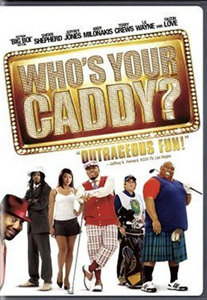 Who’s Your Caddy?