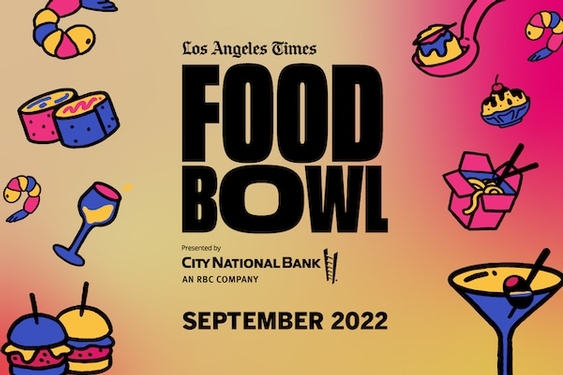 Los Angeles Times Food Bowl returns in September