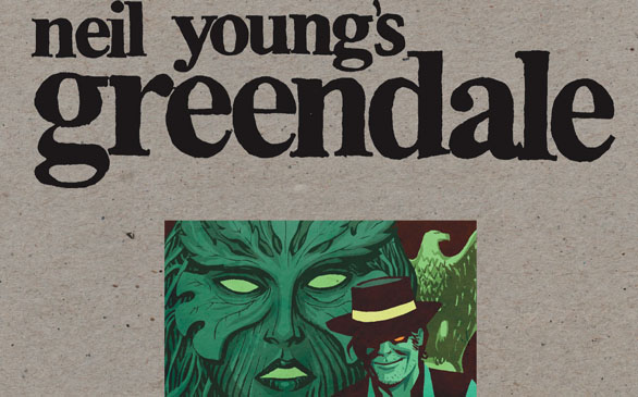 <i>Neil Young’s Greendale</i>