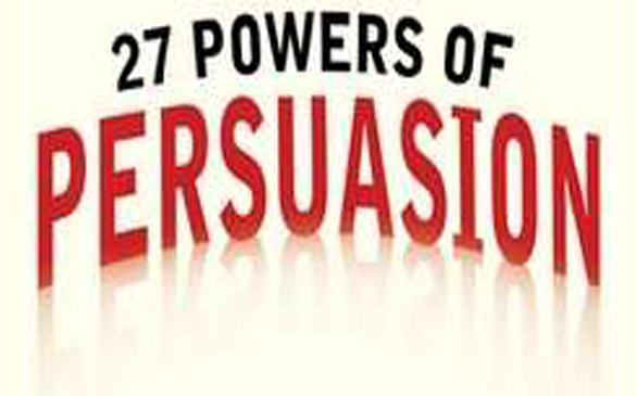 <i>27 Powers of Persuasion: Simple Strategies to Seduce Audiences & Win Allies</i>
