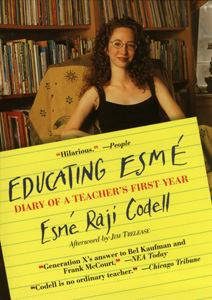 <i>Educating Esmé: Diary of a Teacher’s First Year</i>