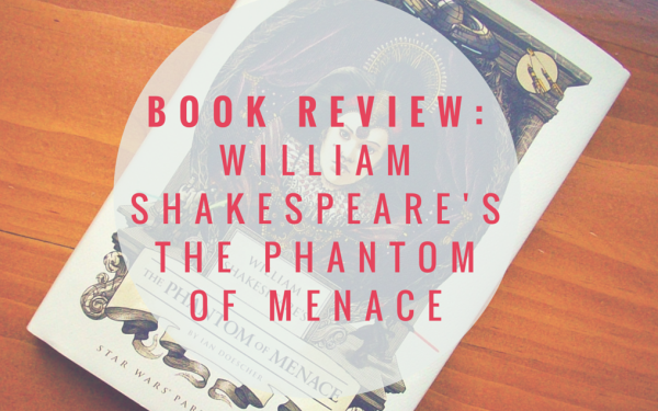 ‘The Phantom of Menace’ is a delightful parody of <i>Star Wars</i>, Shakespeare