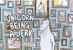 C.W. Moss: Unicorn Being a Jerk