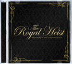 The Royal Heist CD Release Show