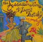 The Assassination of Leon Trotsky: A Comedy