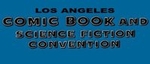 L.A. Comic Book & Sci-Fi Convention