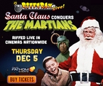 RiffTrax Live: Santa Claus Conquers the Martians