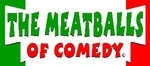 The Meatballs Of Comedy