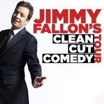 Jimmy Fallon’s Clean Cut Comedy Tour