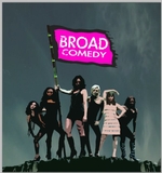 Broad Comedy