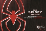 The Spidey Project: With Great Power Comes Great Responsibility