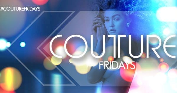 Couture Fridays