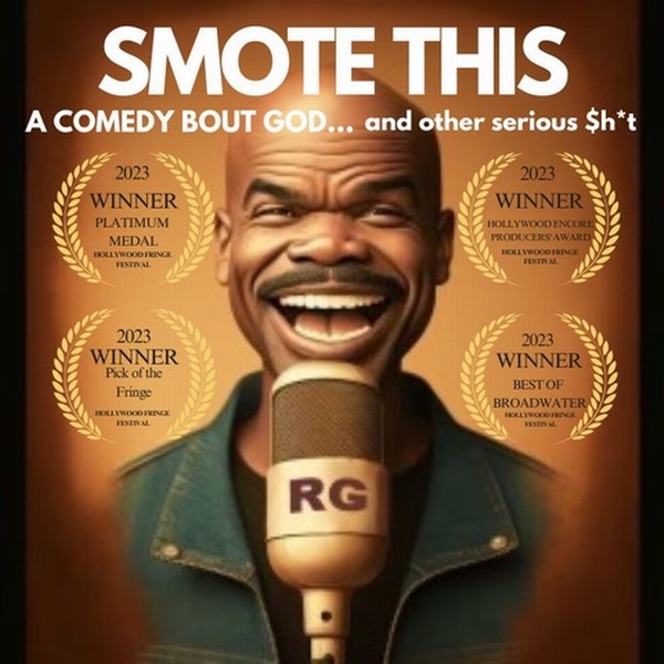 SMOTE THIS, A Comedy About God and Other Serious $h*t