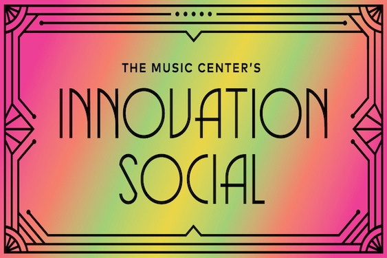 The Music Center's Innovation Social Free Speakeasy-Style Gatherings to take place in DTLA