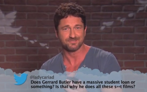 Mean Tweets: No, Gerard Butler Does Not Star in 'Sh*t Movies' to Pay Off Student Loans