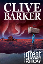 <i>The Complete Clive Barker's Great and Secret Show</i>