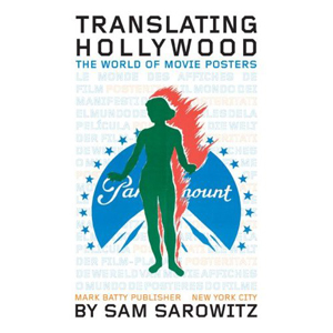 Translating Hollywood: From the Posteritati Gallery Collection (Mark Batty)
