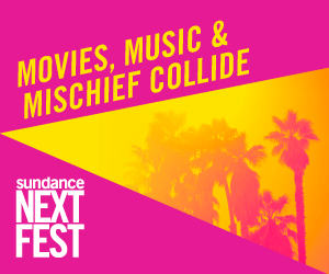 Sundance Next Fest